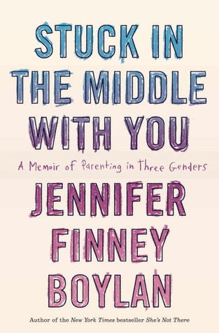 Stuck in the Middle With You by Jennifer Finney Boylan