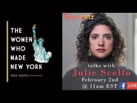 BookstrTalks: Julie Scelfo, “The Women Who Made New York”