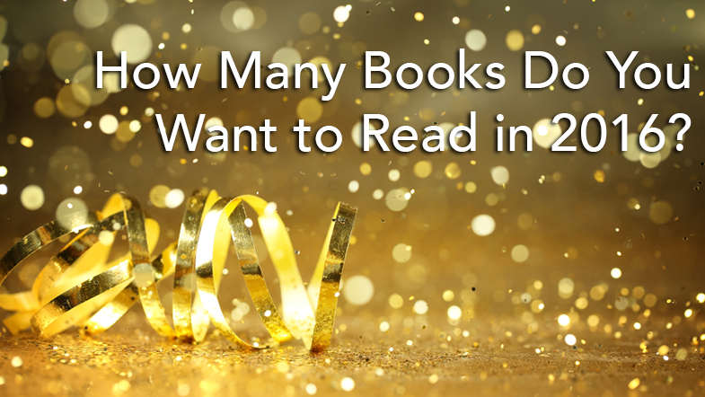 Poll: How Many Books Do You Want to Read in 2016?