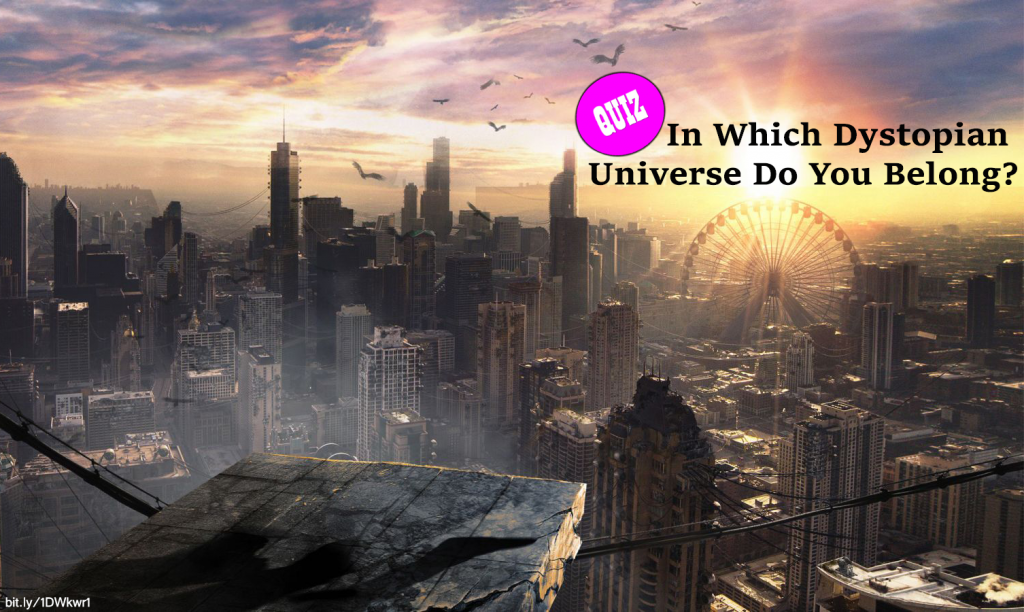 In Which Dystopian Universe Do You Belong?