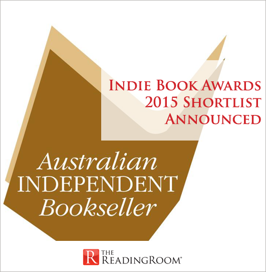 Australias Indie Book Awards 2015 Shortlist Announced