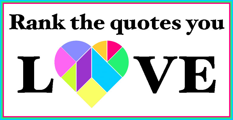Rank the Quotes You Love!
