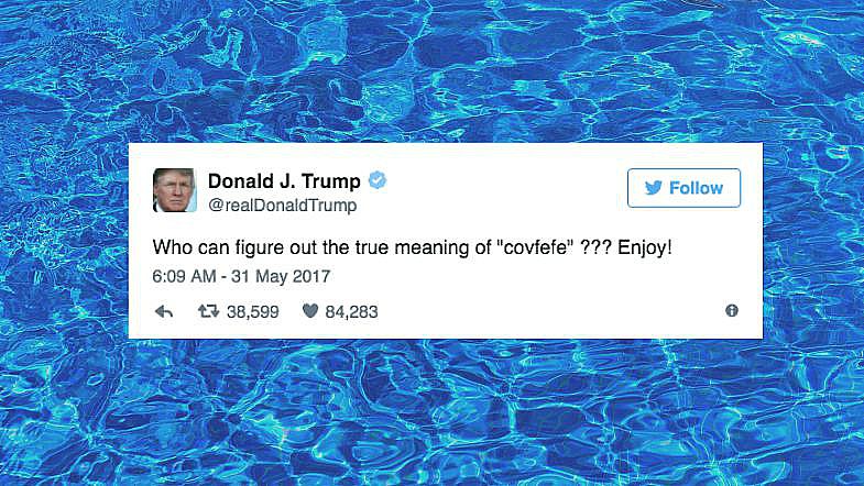 We’re Trying to Figure Out What ‘Covfefe’ Means Too
