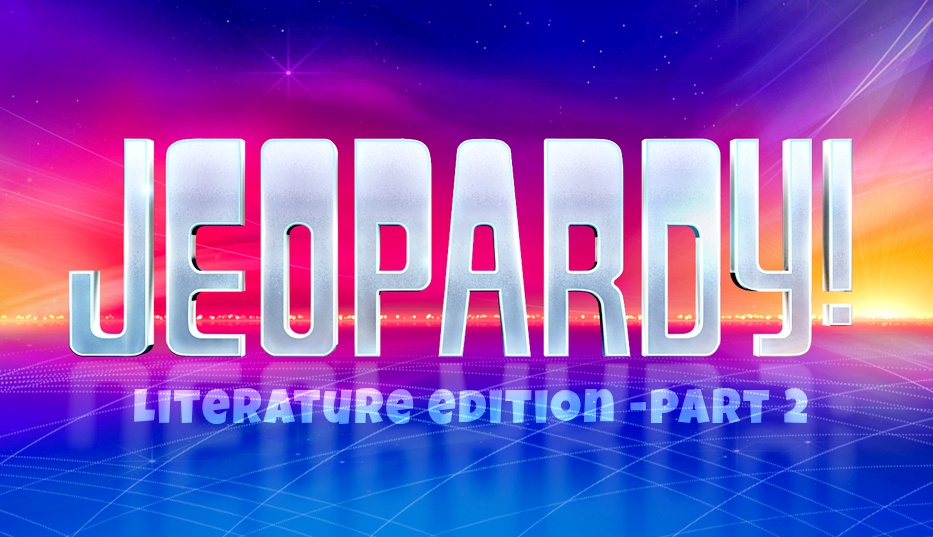 Jeopardy Literature Edition Part 2