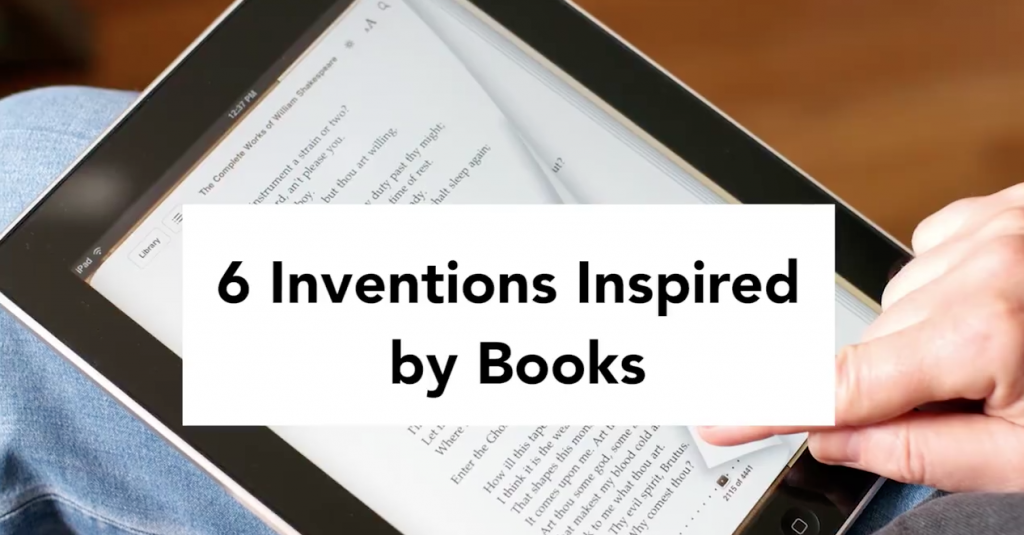 6 Inventions Inspired by Books