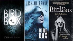 Various editions of Josh Malerman's 'Bird Box'