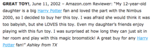 Another thrilled reviewer fails to recognize that the Harry Potter broomstick is a sex toy