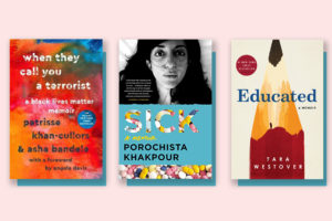 Some of the best memoirs of 2018, including 'Educated' by Tara Westover and 'Sick' by Porochista Khakpour