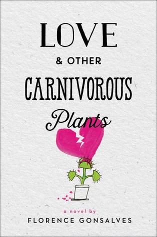 'Love and Other Carnivorous Plants' by Florence Gonsalves