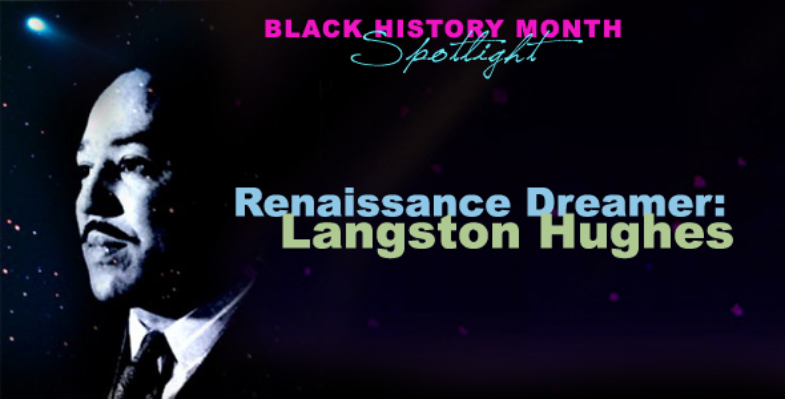 "Black history month spotlight, Renaissance Dreamer: Langston Hughes"