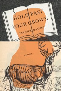 'Hold Fast to Your Crown' Yannick Haenel
