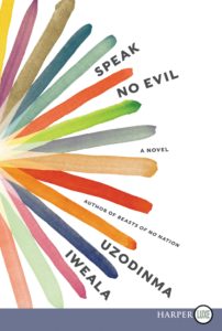 'Speak No Evil' by Uzodinma Iweala
