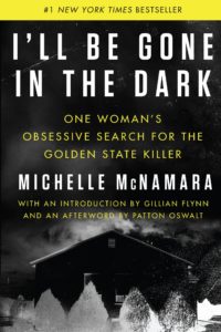 'I'll Be Gone in the Dark' by Michelle McNamara