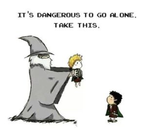 Cartoon of Gandalf handing Sam to Frodo and saying 'It's dangerous to go alone. Take this."