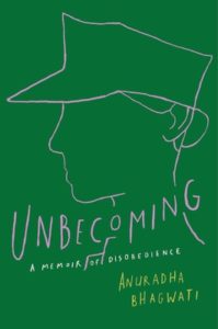'Unbecoming' by Anuradha Bagwati