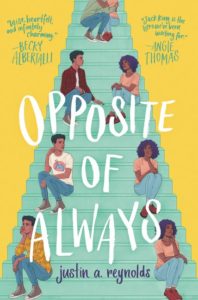 Justin A. Reynolds' 'Opposite of Always'