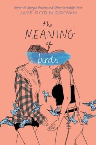 'The Meaning of Birds' by Jaye Robin Brown