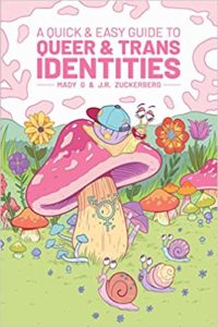 'A Quick & Easy Guide to Trans & Queer Identities' Mady G
