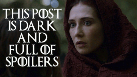 Melisandre stands before a spoiler warning