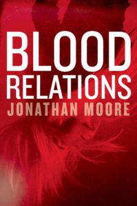 'Blood Relations' by Jonathan Moore