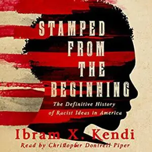 Stamped from the Beginning: The Definitive History of Racist Ideas in America audiobook