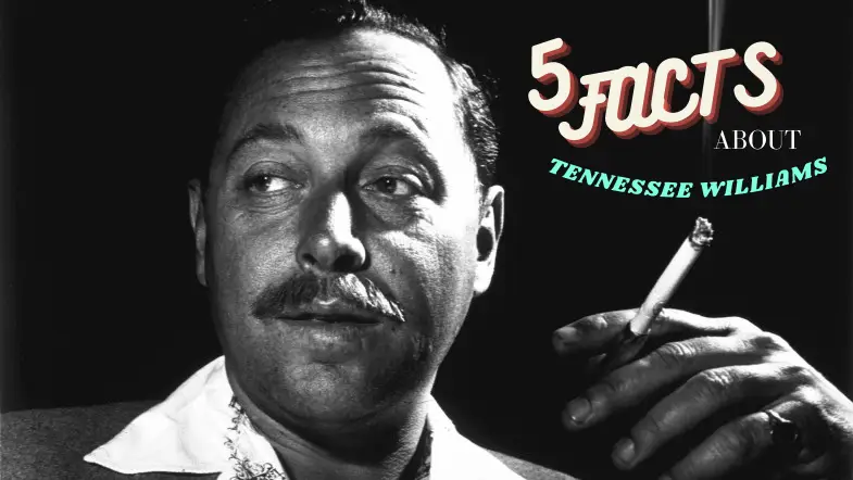 5 Facts about Tennessee Williams