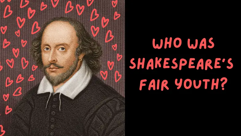 Who Was William Shakespeare’s Fair Youth?