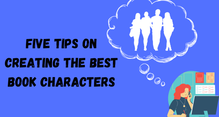 Create the Best Book Characters In Five Easy Steps