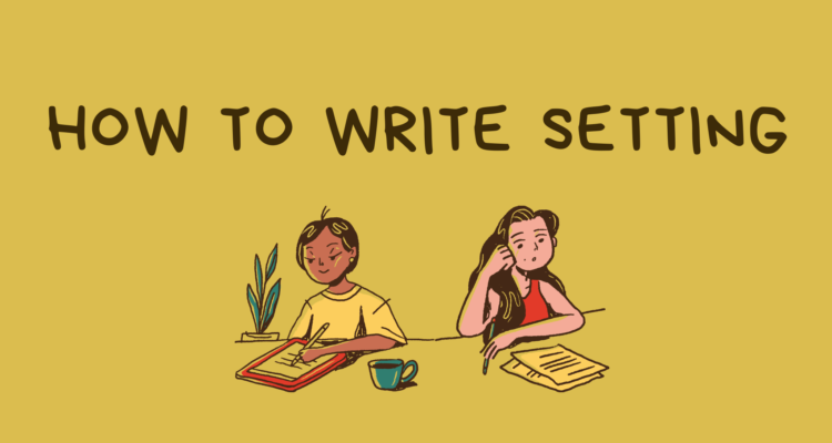 Five Tips to Create the Perfect Setting for Your Story