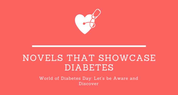 Four Novels that Showcase Diabetes: Let’s be Aware