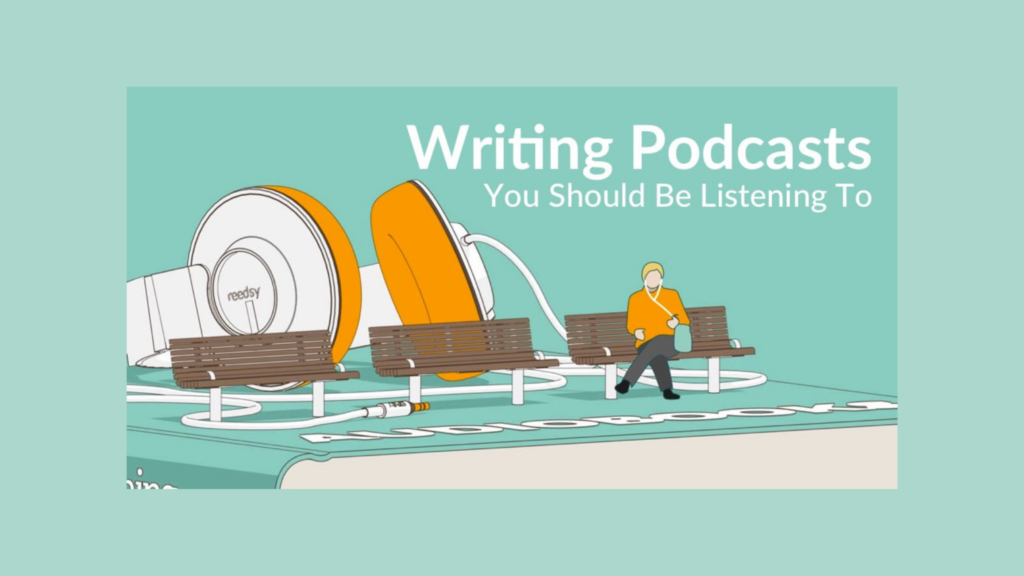 5 Podcasts To Cure Writers Block